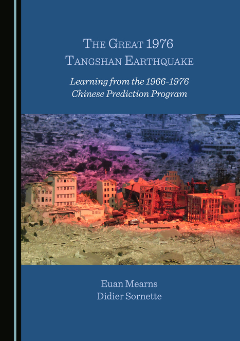 The Great 1976 Tangshan Earthquake: Learning from the 1966-1976 Chinese Prediction Program | CxBooks | Scoop.it