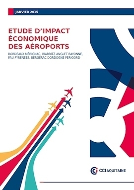 "Etude d'impact économique des Aéroports aquitains", CCI d'Aquitaine, janvier 2015 | Veille territoriale AURH | Scoop.it