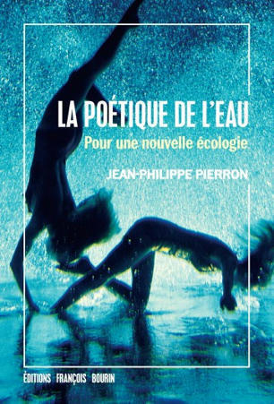 Pour une poétique de l’eau : quand l’écologie puise dans le sensible : Veille Millenaire 3 | Biodiversité | Scoop.it