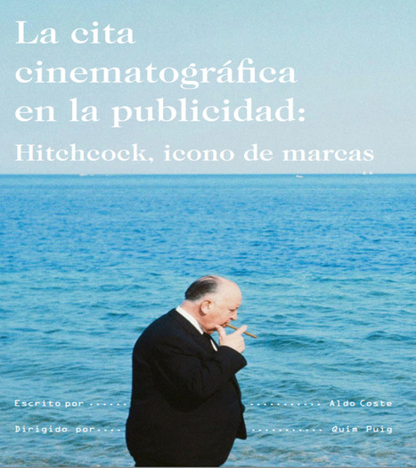 La cita cinematográfica en la publicidad: Hitchcock, icono de marcas / Aldo Coste de Asprer | Comunicación en la era digital | Scoop.it