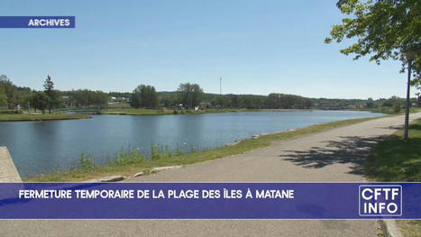 Matane en bref Fermeture temporaire de la plage des &icirc;les &agrave; Matane Le March&eacute; Public de la Matanie en op&eacute;ration jusqu&rsquo;en septembre | By CFTF Est du Qu&eacute;bec / Nouveau Brunswick | Revue de presse La Matanie | Scoop.it