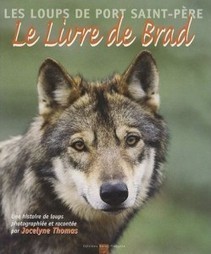 Le livre de Brad, Jocelyne Thomas | Loup | Scoop.it