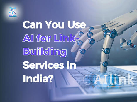 Use AI for Link-Building Services in India | digital marketing services | Scoop.it