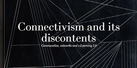Connectivism and its discontents | Connectivism | Scoop.it