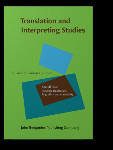 Special Issue of Translation and Interpreting Studies Tangible translation. Migration and materiality Edited by: Andrea Ciribuco and Anne O’Connor Volume 17, no 1 (2022) | Quezil - News on Language & Technology | Scoop.it