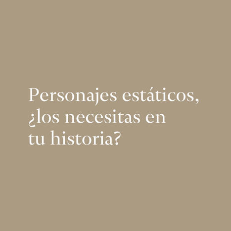 Personajes estáticos, ¿los necesitas en tu historia? | Enfermedades y Salud | Scoop.it