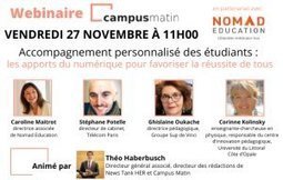 27/11/20 - Webinaire Campus Matin "Accompagnement personnalisé des étudiants : les apports du numérique" | Formation : Innovations et EdTech | Scoop.it