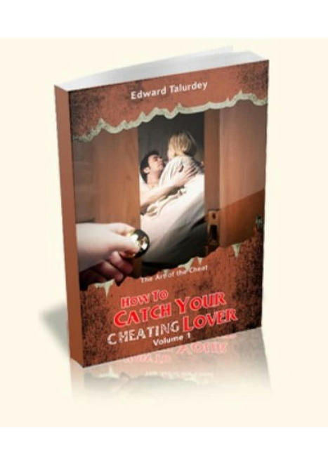 How To Catch Your Cheating Lover (PDF Book Download) | E-Books & Books (Pdf Free Download) | Scoop.it