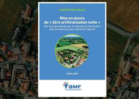 Mise en &oelig;uvre de l'objectif ZAN : l'AMF demande l'arr&ecirc;t d'obligations "inapplicables" et un changement de m&eacute;thode | Veille juridique du CDG13 | Scoop.it