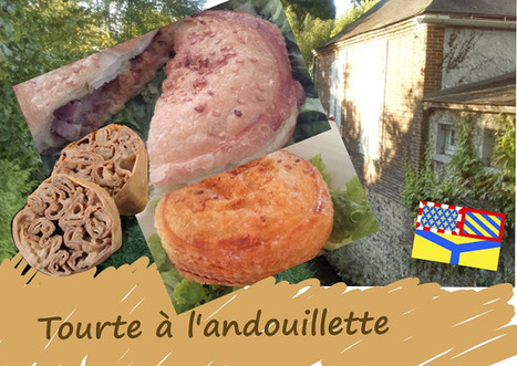 Recette de tourte à l'andouillette, du pays de Colette Saint-Sauveur | Tout pour la maison, cuisine, décoration, bricolage, loisirs | Scoop.it