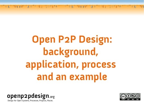 Open P2P Design | Libre de faire, Faire Libre | Scoop.it
