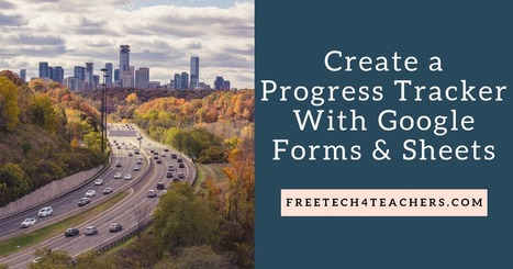 Free Technology for Teachers: How to Create a Progress Tracker With Google Forms and Sheets | Data Management for SEL | Scoop.it