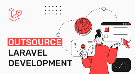 A Complete Guide - How to Outsource Laravel Dev...