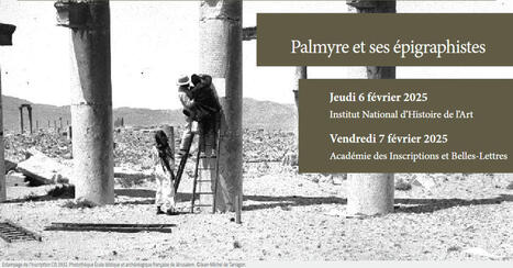 Colloque international : Palmyre et ses épigraphistes | - Lettre d'information Orient & Méditerranée - | Scoop.it