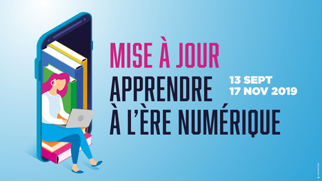 Exposition &laquo; Mise &agrave; jour &ndash; Apprendre &agrave; l&rsquo;&egrave;re num&eacute;rique &raquo; | Espace Mend&egrave;s France : culture & m&eacute;diation scientifiques | Espace Mendes France | Scoop.it