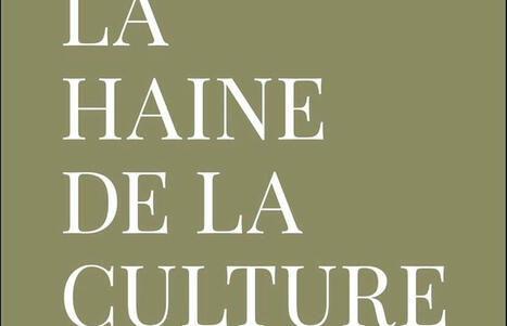 Konrad Paul Liessmann : La haine de la culture. Pourquoi les démocraties ont besoin de citoyens cultivés | Les Livres de Philosophie | Scoop.it