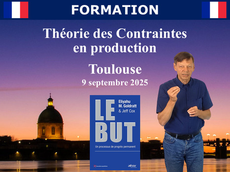 Formation Théorie des Contraintes en production - Toulouse 9 octobre 2025 animée par Philip Marris | Théorie des Contraintes | Scoop.it