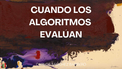 Cuando los algoritmos eval&uacute;an&nbsp; | tecno4 | Scoop.it