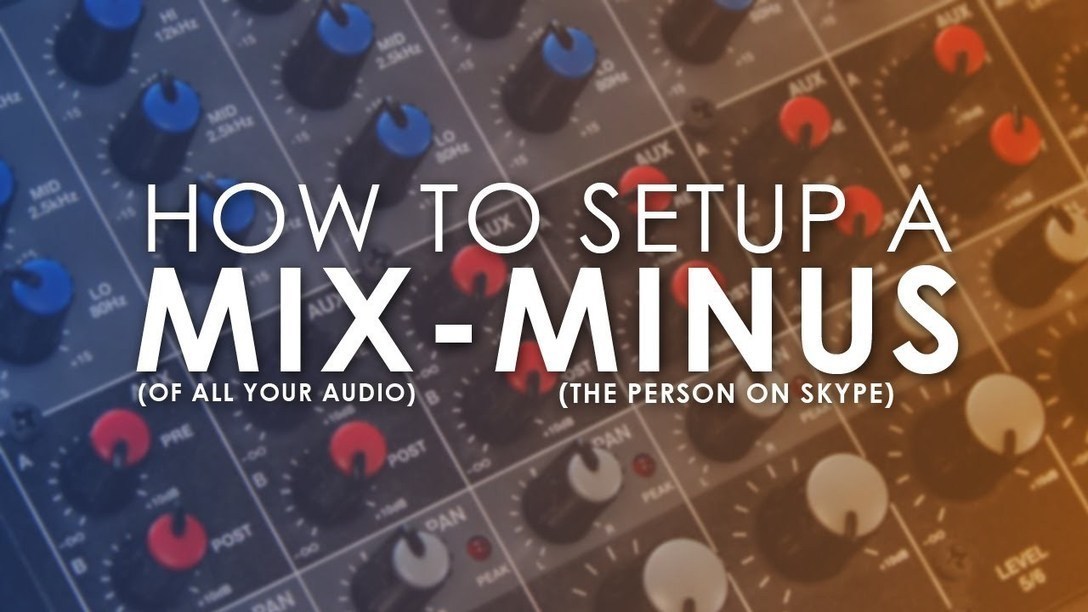 How to Setup a Mix Minus - YouTube | Podcasts