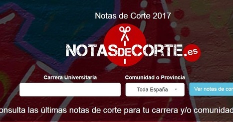 Webs para consultar las notas de corte 2017 en toda España | Recursos para la orientación educativa | Scoop.it
