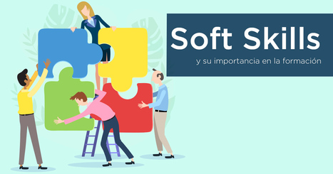 Qué son las soft skills y por qué son importantes para un nuevo modelo de formación | Las TIC en el aula de ELE | Scoop.it