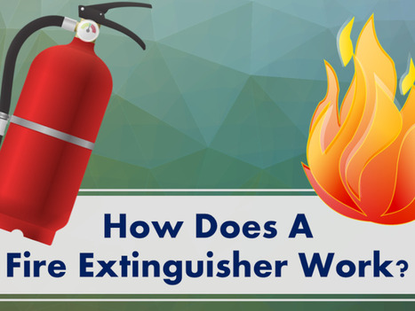 Comment marche un extincteur ? | Chemistry Views | Prévention du risque chimique | Scoop.it