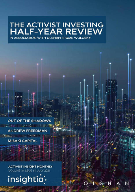 Activist Insight and Olshan Reveal Latest Shareholder Activism Trends in The Activist Investing Half-Year Review 2021 - Olshan Frome Wolosky | On becoming an activist board! | Scoop.it
