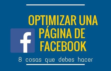 C&oacute;mo optimizar tu p&aacute;gina de Facebook | Redes Sociales_aal66 | Scoop.it
