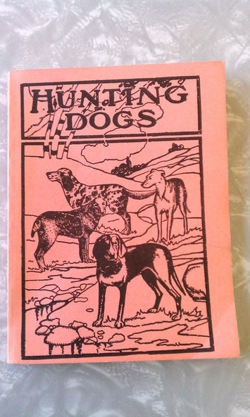 Authentic Vintage Hunting Dogs Book by Oliver Hartley 1920s Softcover Paperback Photos | Antiques & Vintage Collectibles | Scoop.it