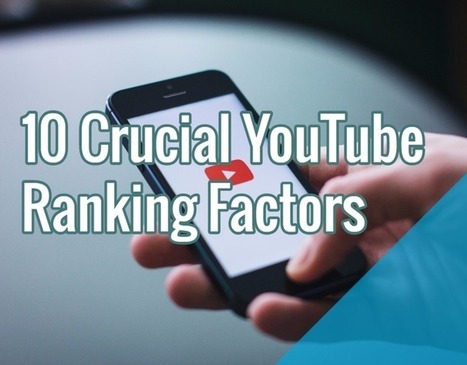 10 Crucial YouTube Ranking Factors | Public Relations & Social Marketing Insight | Scoop.it