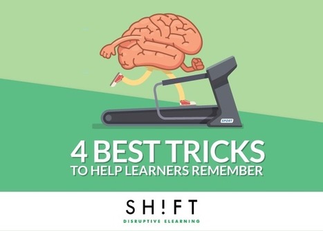 The 4 Best Tricks to Help Learners Remember Your Content | Information and digital literacy in education via the digital path | Scoop.it