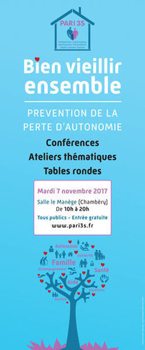 Chambéry / Manège : Le 07/11/17, Colloque annuel Paris3S « Bien vieillir ensemble »... | Ce monde à inventer ! | Scoop.it