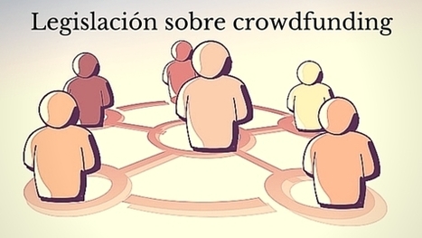 Ley aplicable al crowdfunding- Notario Fco Rosales | Ley & Desorden | Scoop.it