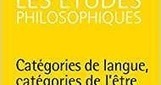 Les &Eacute;tudes philosophiques 2018/3 (N&deg; 183) : Cat&eacute;gories de langue, cat&eacute;gories de l&rsquo;&ecirc;tre | Les Livres de Philosophie | Scoop.it