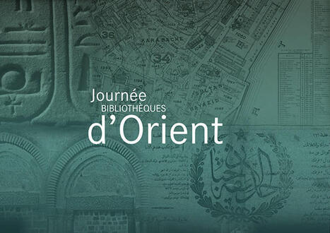 Un peu de Terre Sainte aux Journées Bibliothèques d’Orient de la BnF | Terresainte.net | Revue de presse : École nationale des chartes | Scoop.it