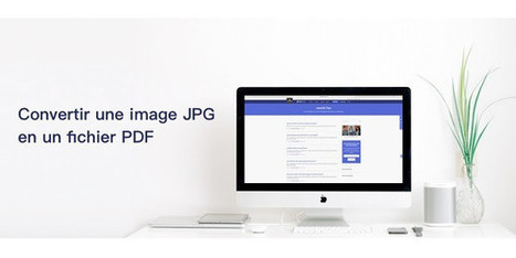 Comment convertir un JPG en PDF ? | Courants technos | Scoop.it