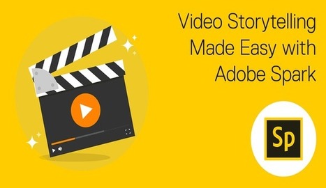Adobe spark, crea excelentes videos para tus introducciones de YouTube | Education 2.0 & 3.0 | Scoop.it
