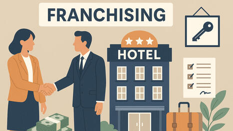 Hotel-Franchising: Zwischen Markenmacht und Unternehmensfreiheit | Hotel and accommodation trends | Scoop.it