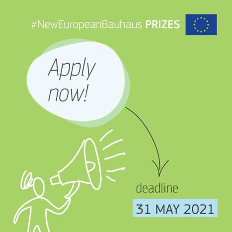 Appel à nomination pour les Prix du Nouveau Bauhaus Européen | Construction, réhabilitation et aménagement durables en Méditerranée | Scoop.it
