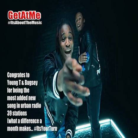 GetAtMe- Congrats to Young T & Bugsey with the most added song in urban radio this week.. #OnTheMove | GetAtMe | Scoop.it