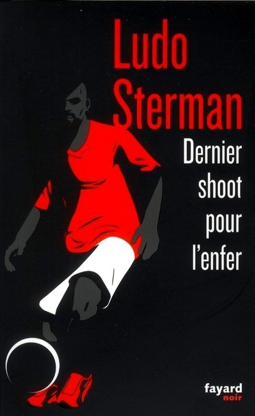 Lire : Dernier shoot pour l&rsquo;enfer, de Ludo Sterman (roman) - Acrimed | Action Critique M&eacute;dias | Chronique des Droits de l'Homme | Scoop.it