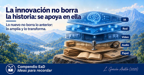 Garc&iacute;a Aretio: En EaD la innovaci&oacute;n no borra la historia: se apoya en ella | Educaci&oacute;n a Distancia y TIC | Scoop.it