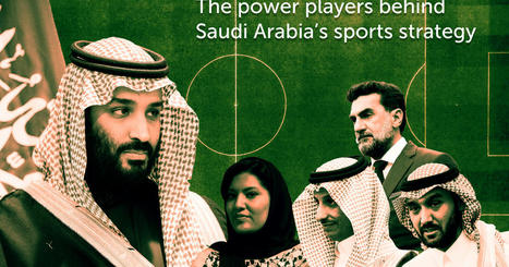 The power players behind Saudi Arabia's sports strategy | The Business of Sports Management | Scoop.it