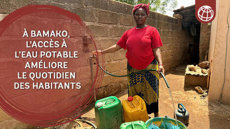 À Bamako, l’accès à l’eau potable améliore le quotidien des habitants | OPT - Eau Pour Tous - Water for All | Scoop.it