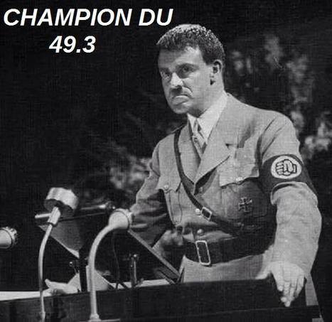 France: le Führer Manuel Valls champion du 49.3 | Actualités France | Scoop.it