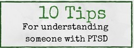 10 Tips For Understanding Someone With PTSD | Mental Health & Emotional Wellness | Scoop.it