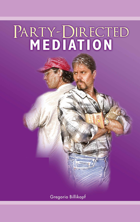 11 - Online Book: Party-Directed Mediation: Helping Others Resolve Differences - Gregorio Billikopf | Empathy Curriculum | Scoop.it