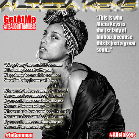 GetAtMe- This is why Alicia Keys is the 1st lady of hiphop. IN COMMON is just a great song... #ItsAboutTheMusic | GetAtMe | Scoop.it