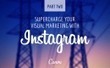 Supercharge your Visual Marketing with Instagram - Part 2 | Public Relations & Social Marketing Insight | Scoop.it