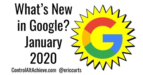  What's New in Google - January 2020 via Eric Curts | Notebook or My Personal Learning Network | Scoop.it